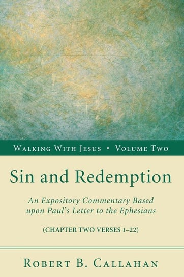 Sin and Redemption Callahan Robert B. Sr.