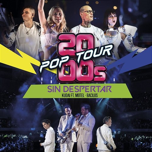 Sin Despertar Kudai feat. Bacilos, Motel, 2000s POP TOUR
