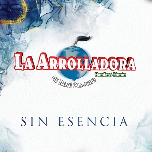 Sin Esencia La Arrolladora Banda El Limón De René Camacho