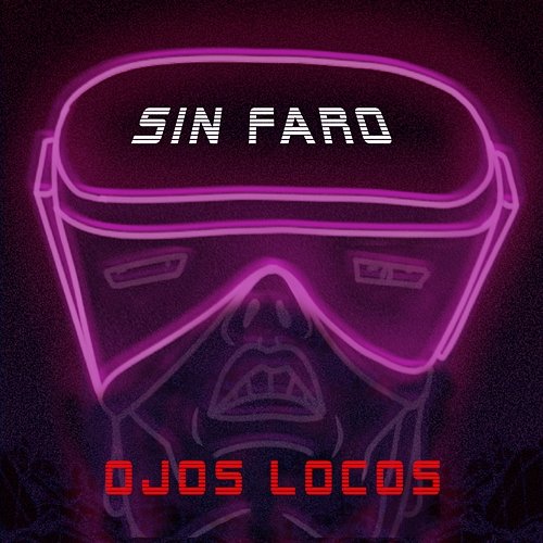Sin Faro Ojos Locos