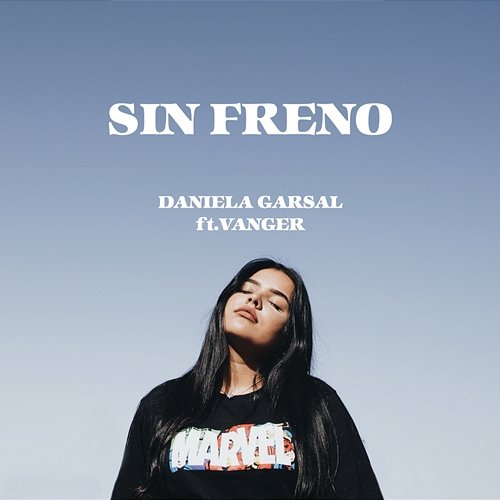 Sin Freno Daniela Garsal feat. Vanger