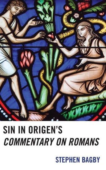 Sin in Origen's Commentary on Romans Bagby Stephen
