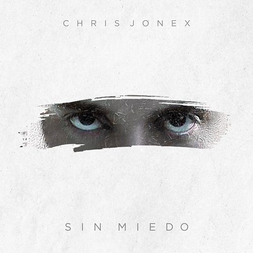 Sin Miedo Chris Jonex