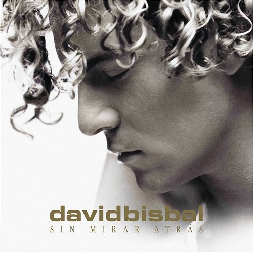 Sin Mirar Atrás (Edición 15º Aniversario) David Bisbal