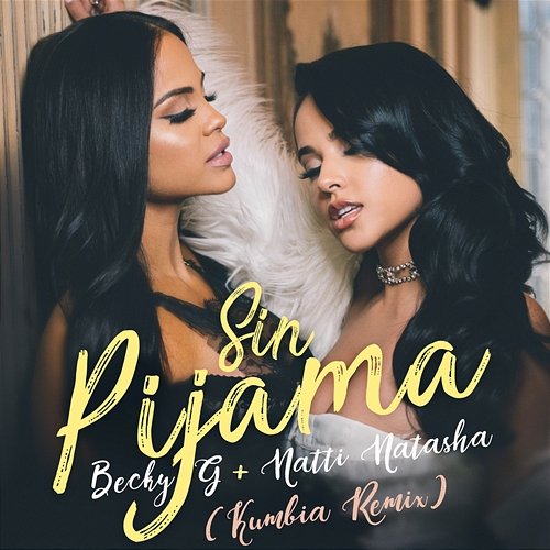 Sin Pijama Becky G, Natti Natasha