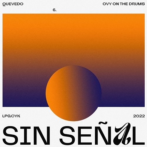 SIN SEÑAL Quevedo, Ovy On The Drums