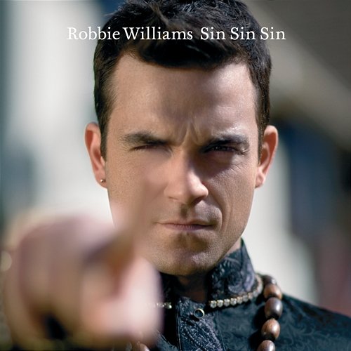 Sin Sin Sin Robbie Williams