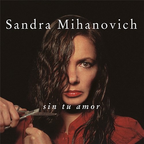 Sin Tu Amor Sandra Mihanovich