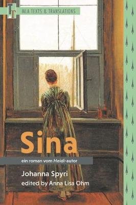 Sina: Ein Roman vom Heidi-Autor Spyri Johanna