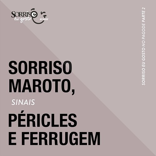 Sinais Sorriso Maroto, Péricles, Ferrugem