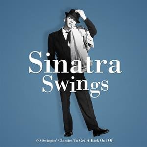 Sinatra, Frank - Sinatra Swings Sinatra Frank