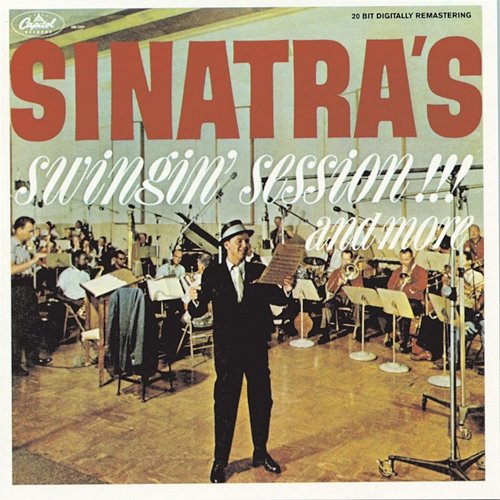 Sinatra's Swingin' Session!!! And More Frank Sinatra