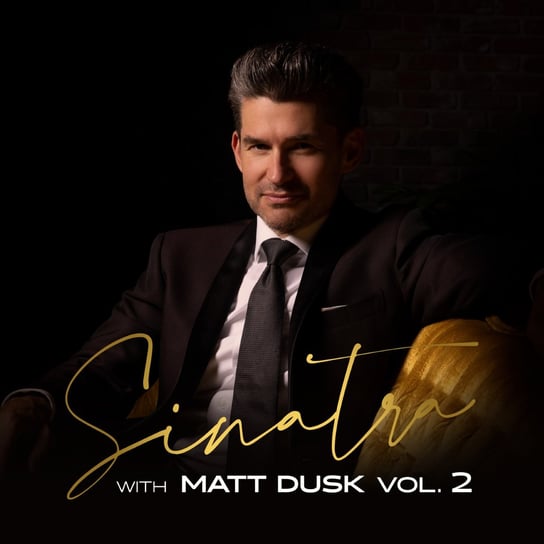 Sinatra with Matt Dusk. Volume 2 Dusk Matt