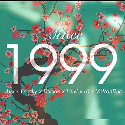 Since 1999 Luxuyen feat. Duckie, Freaky, Huvi