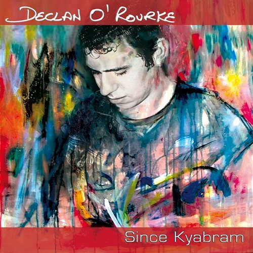Since Kyabram Declan O'Rourke