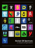 Sinclair ZX Spectrum: A Visual Compendium Roberts Andy