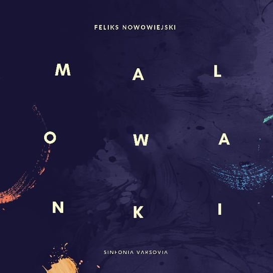 Sinfonia Varsovia: Nowowiejski | Malowanki Ludowe Sinfonia Varsovia, Perłowski Sebastian