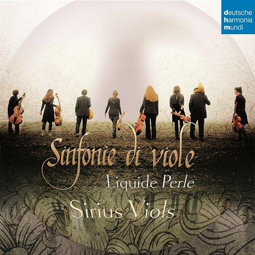 Sinfonie di Viole - Liquide Perle The Sirius Viols