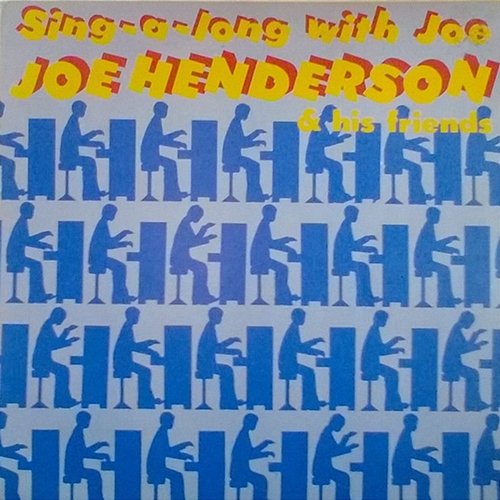 Sing-a-long With Joe Joe Henderson & His Friends