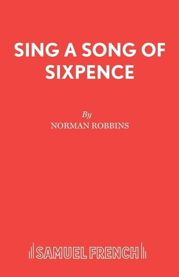 Sing a Song of Sixpence Robbins Norman