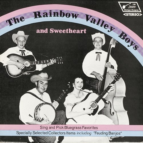 Sing and Pick Bluegrass The Rainbow Valley Boys feat. Sweetheart