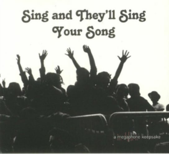 Sing and They'll Sing Your Song Various Artists