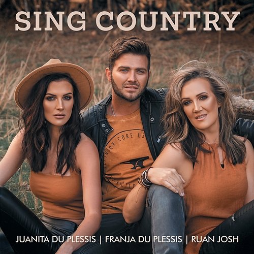 Sing Country Juanita du Plessis, Ruan Josh, Franja du Plessis