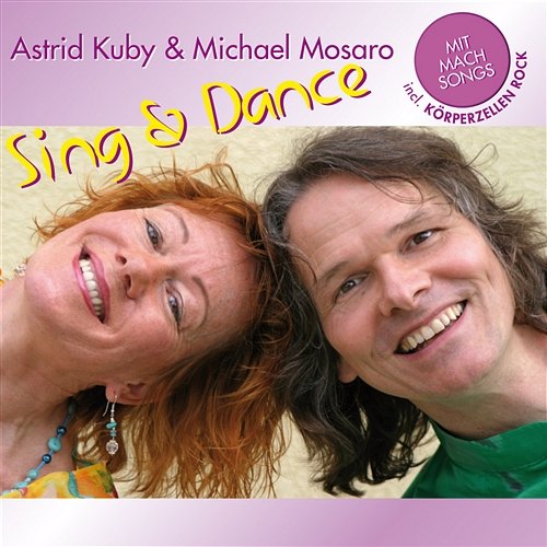 Sing & Dance Kuby, Astrid & Mosaro, Michael