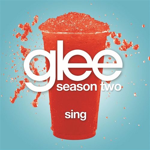 Sing (Glee Cast Version) Glee Cast