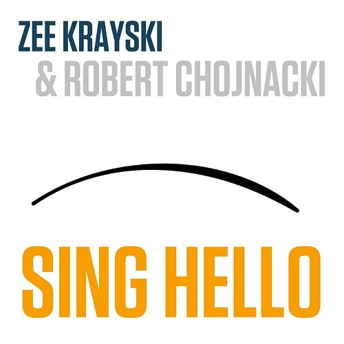 Sing Hello Zee Krayski