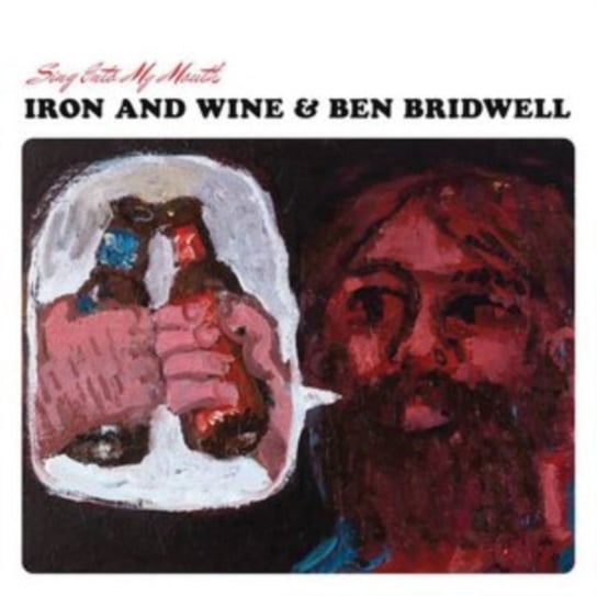Sing Into My Mouth Iron and Wine & Ben Bridwell