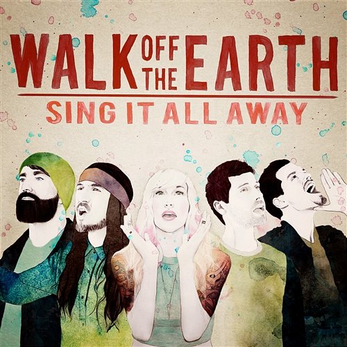 Sing It All Away Walk Off The Earth
