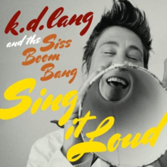 Sing It Loud Lang K.D.