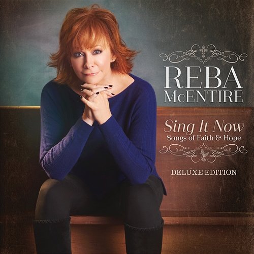 Sing It Now: Songs Of Faith & Hope Reba McEntire