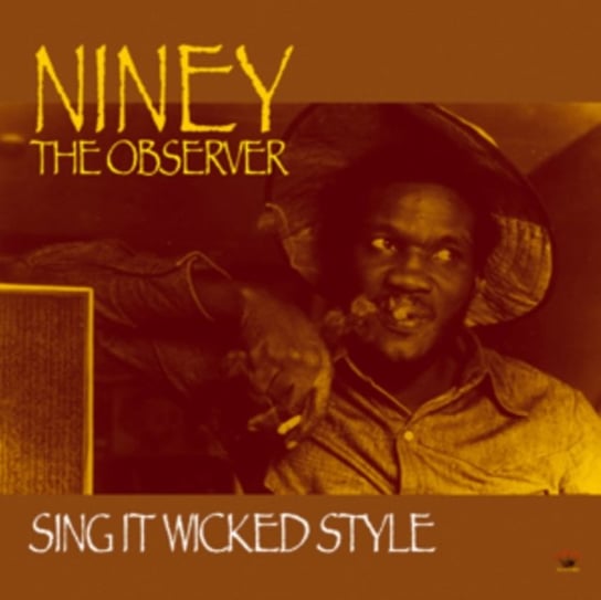 Sing It Wicked Style Niney the Observer