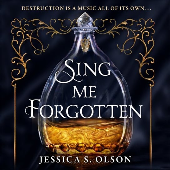 Sing Me Forgotten Jessica S. Olson