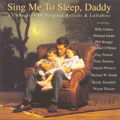 Sing Me To Sleep, Daddy Various Artists