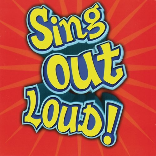 Sing Out Loud Sing Out Loud