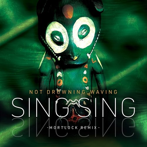 Sing Sing Not Drowning, Waving