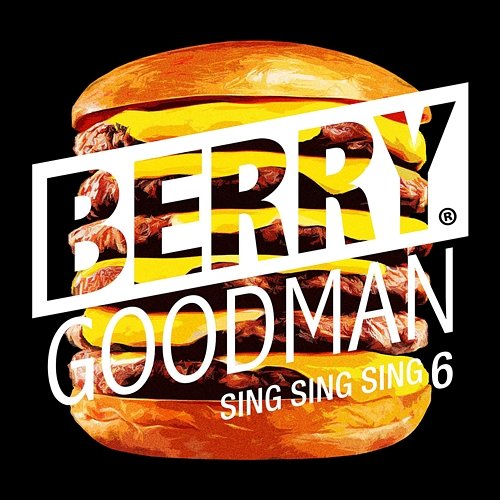 Sing Sing Sing 6 Berry Goodman