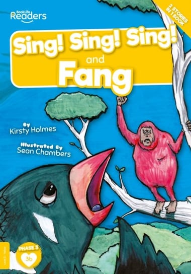 Sing! Sing! Sing! and Fang Kirsty Holmes
