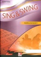 Sing & Swing DAS neue Liederbuch. Schülerarbeitsheft 5/6 Fischer Joachim