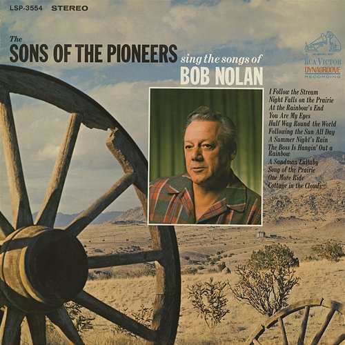 Sing the Songs of Bob Nolan Sons Of The Pioneers