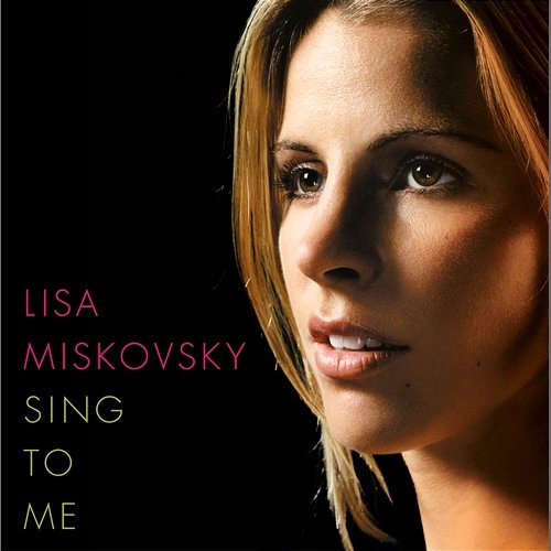 Sing To Me Lisa Miskovsky