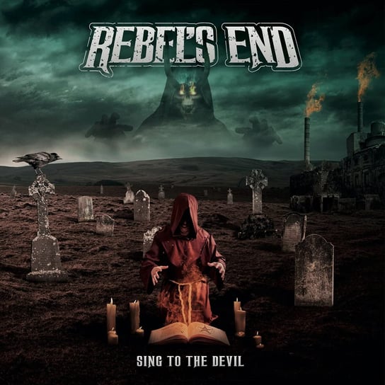 Sing To The Devil Rebel's End