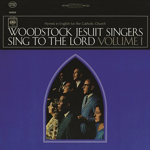 Sing to the Lord, Vol. 1 Woodstock Jesuit Singers
