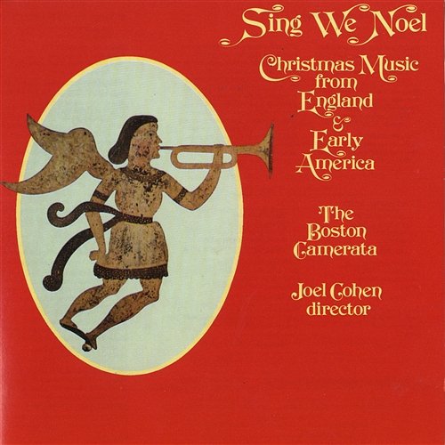 Sing We Noel (Christmas) Joel Cohen, The Boston Camerata