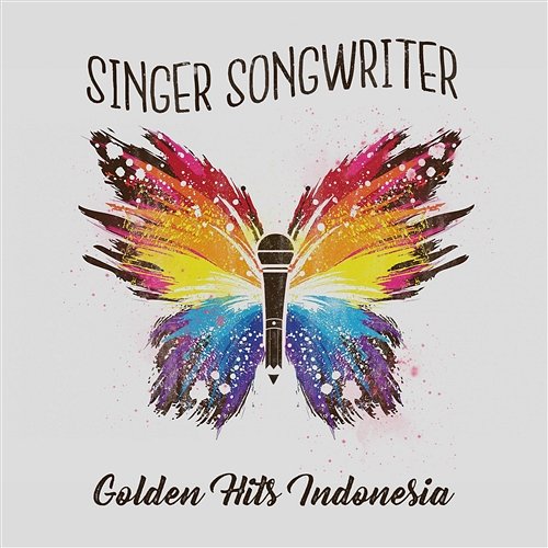 Singer Songwriter Golden Hits Indonesia Various Artists