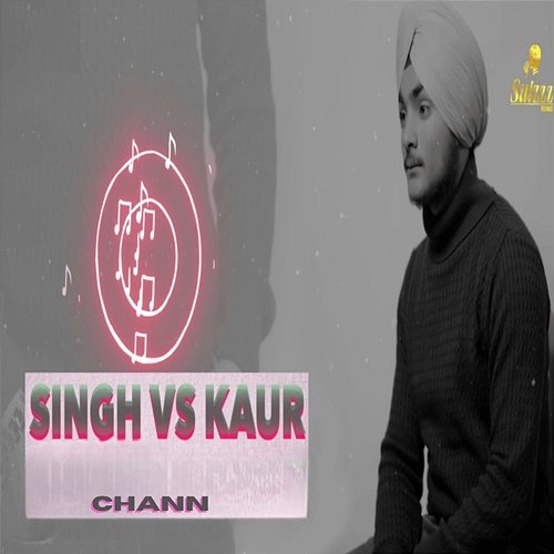 Singh Vs Kaur Chann