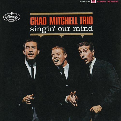 Singin' Our Mind The Chad Mitchell Trio
